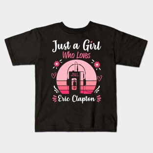 Just A Girl Who Loves Eric Clapton Retro Headphones Kids T-Shirt